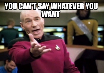 you-cant-say-whatever-you-want