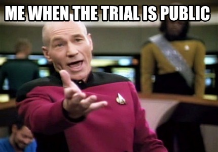 me-when-the-trial-is-public