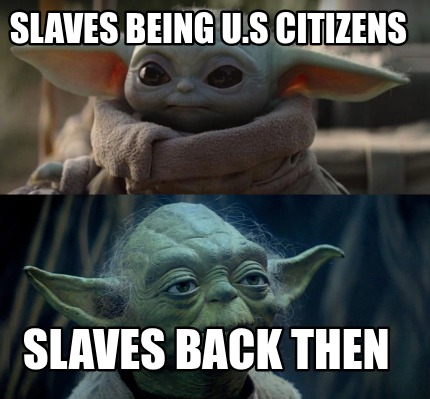slaves-being-u.s-citizens-slaves-back-then