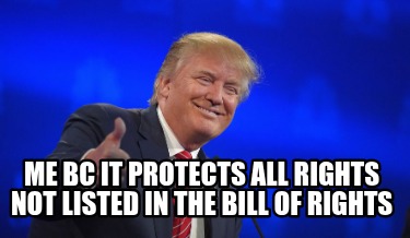 me-bc-it-protects-all-rights-not-listed-in-the-bill-of-rights