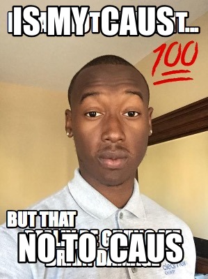 is-my-caus-no-to-caus