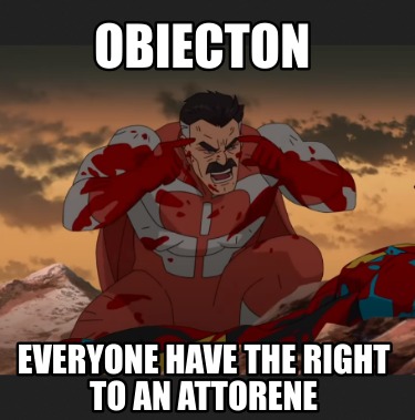 obiecton-everyone-have-the-right-to-an-attorene