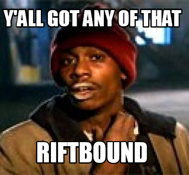 yall-got-any-of-that-riftbound