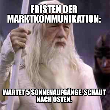 fristen-der-marktkommunikation-wartet-5-sonnenaufgnge.-schaut-nach-osten
