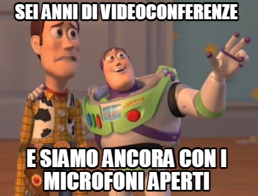 sei-anni-di-videoconferenze-e-siamo-ancora-con-i-microfoni-aperti