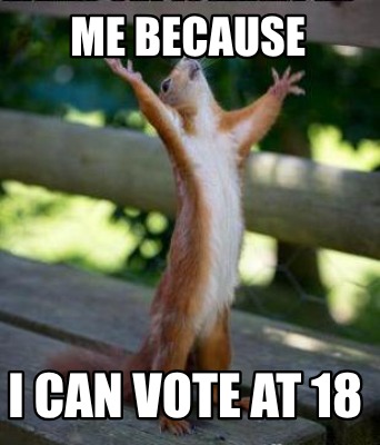 me-because-i-can-vote-at-18