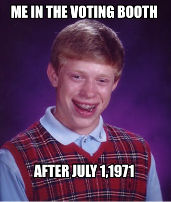 me-in-the-voting-booth-after-july-11971