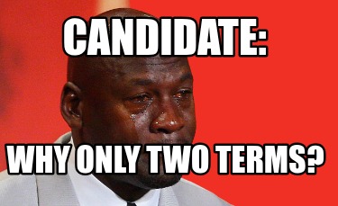 candidate-why-only-two-terms