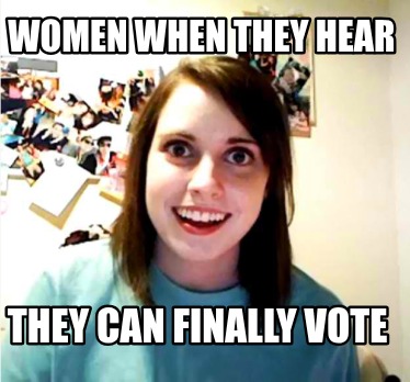 women-when-they-hear-they-can-finally-vote