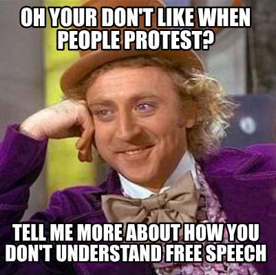 oh-your-dont-like-when-people-protest-tell-me-more-about-how-you-dont-understand