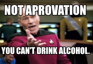 not-aprovation-you-cant-drink-alcohol5