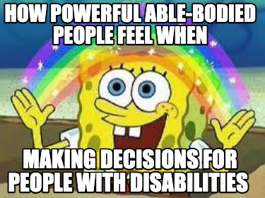 how-powerful-able-bodied-people-feel-when-making-decisions-for-people-with-disab