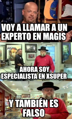 voy-a-llamar-a-un-experto-en-magis-ahora-soy-especialista-en-xsuper-y-tambin-es-