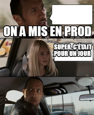 on-a-mis-en-prod-super-ctait-pour-un-jour5