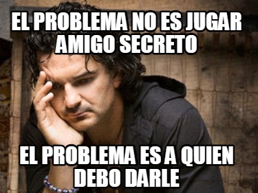 el-problema-no-es-jugar-amigo-secreto-el-problema-es-a-quien-debo-darle
