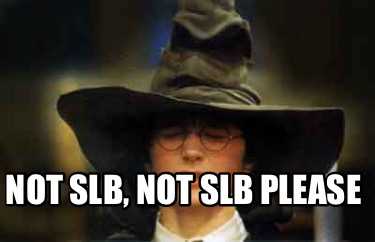 not-slb-not-slb-please