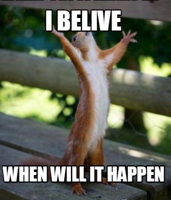 i-belive-when-will-it-happen1