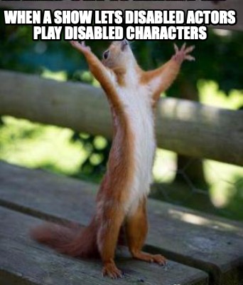 when-a-show-lets-disabled-actors-play-disabled-characters