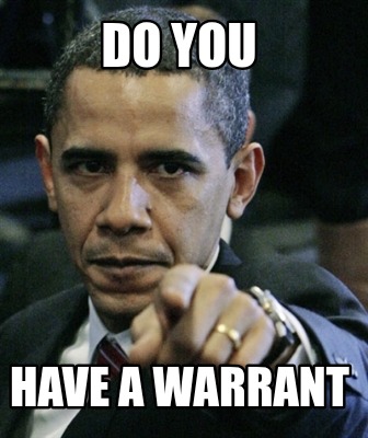 do-you-have-a-warrant1