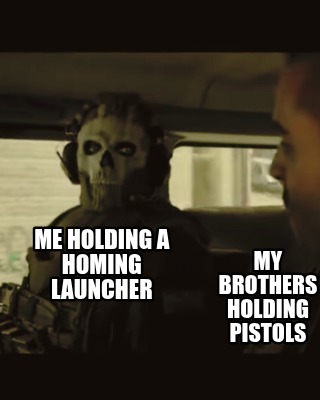 me-holding-a-homing-launcher-my-brothers-holding-pistols