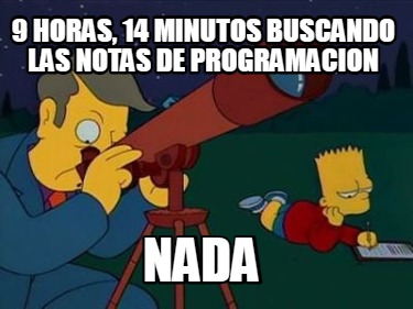 9-horas-14-minutos-buscando-las-notas-de-programacion-nada