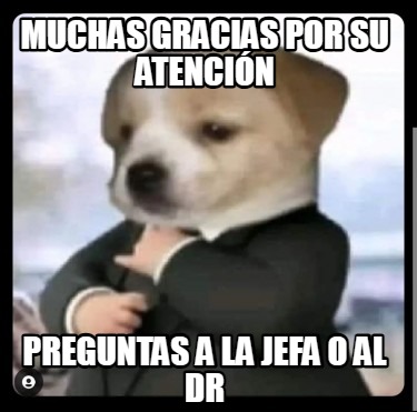 muchas-gracias-por-su-atencin-preguntas-a-la-jefa-o-al-dr