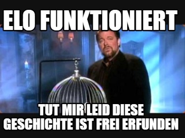 elo-funktioniert-tut-mir-leid-diese-geschichte-ist-frei-erfunden