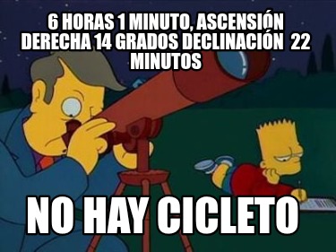6-horas-1-minuto-ascensin-derecha-14-grados-declinacin-22-minutos-no-hay-cicleto