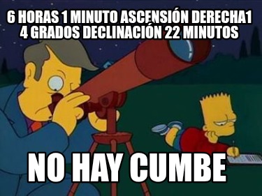 6-horas-1-minuto-ascensin-derecha1-4-grados-declinacin-22-minutos-no-hay-cumbe