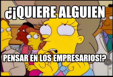 quiere-alguien-pensar-en-los-empresarios3
