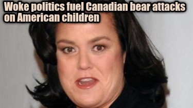 woke-politics-fuel-canadian-bear-attacks-on-american-children