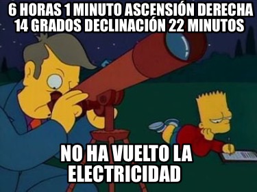 6-horas-1-minuto-ascensin-derecha-14-grados-declinacin-22-minutos-no-ha-vuelto-l