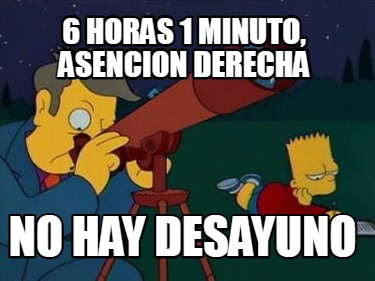 6-horas-1-minuto-asencion-derecha-no-hay-desayuno