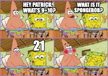 hey-patrick-whats-910-21-what-is-it-spongebob