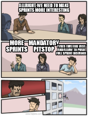 allright-we-need-to-make-sprints-more-interesting-more-sprints-mandatory-pitstop