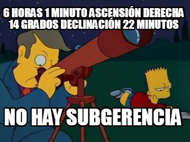 6-horas-1-minuto-ascensin-derecha-14-grados-declinacin-22-minutos-no-hay-subgere