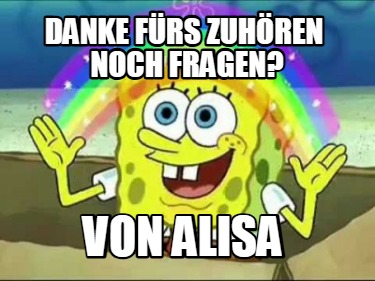 danke-frs-zuhren-noch-fragen-von-alisa