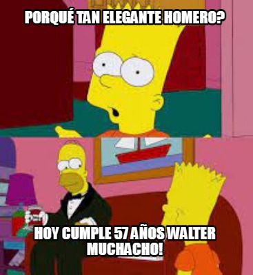 porqu-tan-elegante-homero-hoy-cumple-57-aos-walter-muchacho