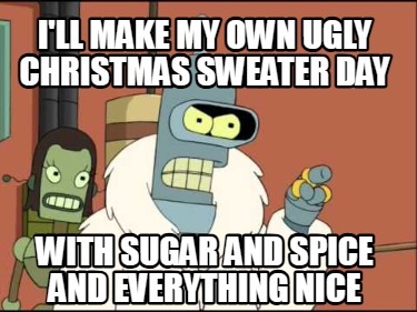 ill-make-my-own-ugly-christmas-sweater-day-with-sugar-and-spice-and-everything-n