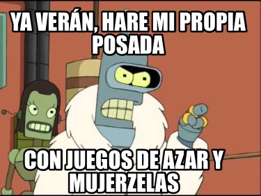 ya-vern-hare-mi-propia-posada-con-juegos-de-azar-y-mujerzelas