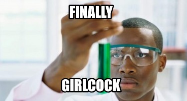 finally-girlcock