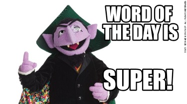 word-of-the-day-is-super