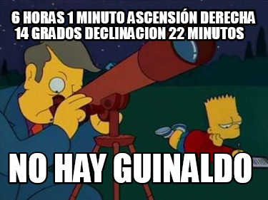 6-horas-1-minuto-ascensin-derecha-14-grados-declinacion-22-minutos-no-hay-guinal