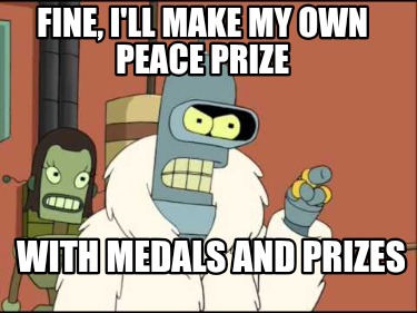 fine-ill-make-my-own-peace-prize-with-medals-and-prizes