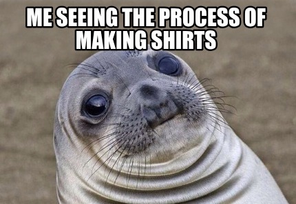 me-seeing-the-process-of-making-shirts