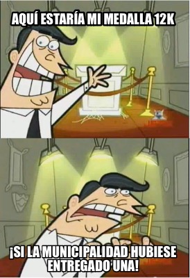 aqu-estara-mi-medalla-12k-si-la-municipalidad-hubiese-entregado-una