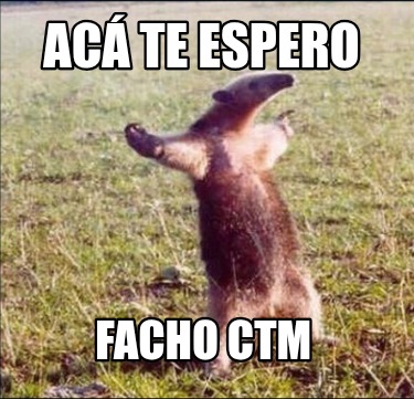 ac-te-espero-facho-ctm