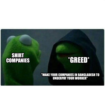 shirt-companies-make-your-companies-in-bangladesh-to-underpay-your-worker-greed