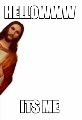 hellowww-its-me