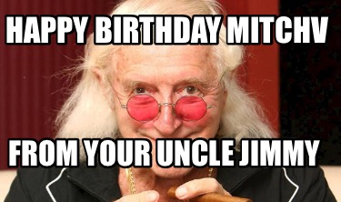 happy-birthday-mitchv-from-your-uncle-jimmy